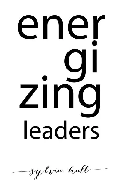 Energizing Leaders